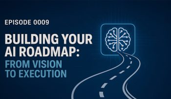 Building Your AI Roadmap