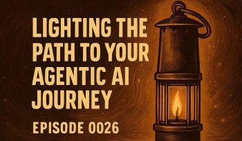 Lighting the Path to your Agentic AI Journey with Hanah Darley
